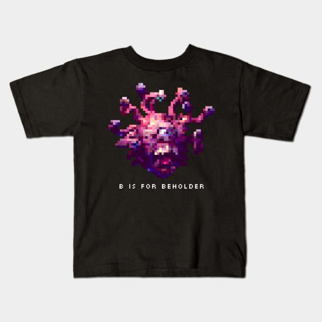 B is for Beholder Kids T-Shirt by ClarkStreetPress